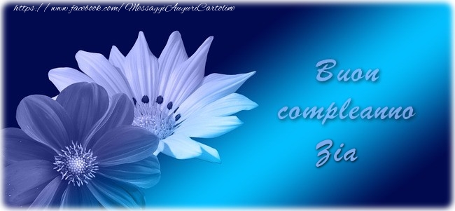 Cartoline di auguri per Zia - Buon compleanno zia