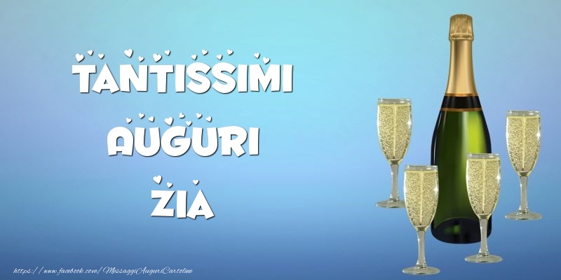 Cartoline di auguri per Zia - Tantissimi Auguri zia champagne