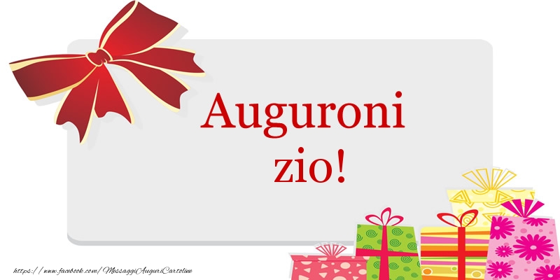 Cartoline di auguri per Zio - Auguroni zio!