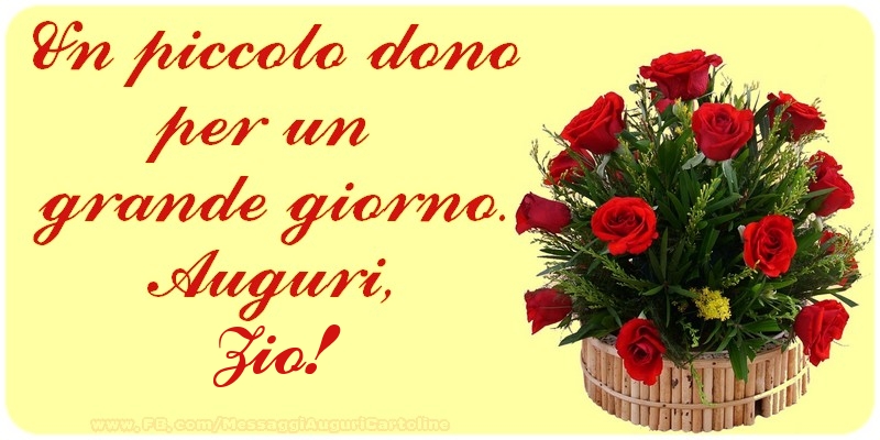 Cartoline di auguri per Zio - Un piccolo dono per un  grande giorno. Auguri, zio