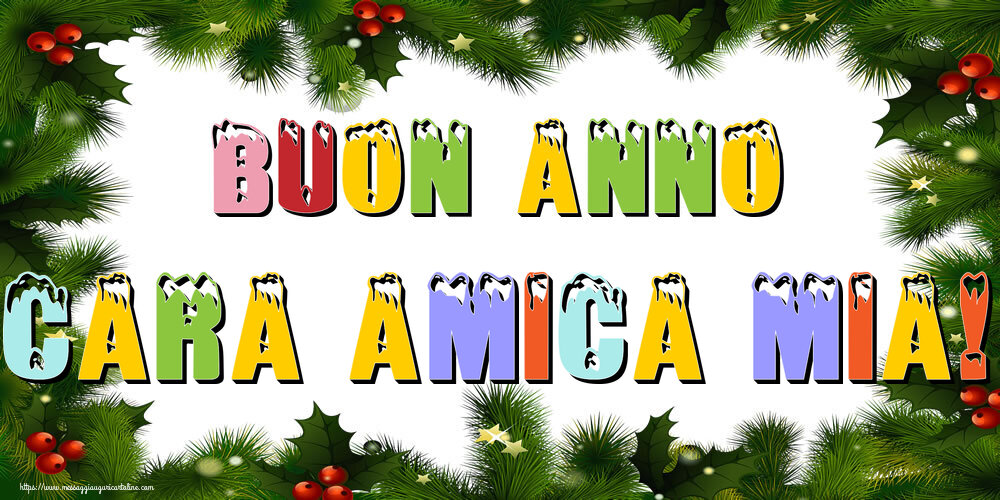 Cartoline di Buon Anno per Amica - Buon Anno cara amica mia!
