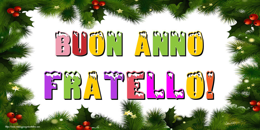 Cartoline di Buon Anno per Fratello - Buon Anno fratello!
