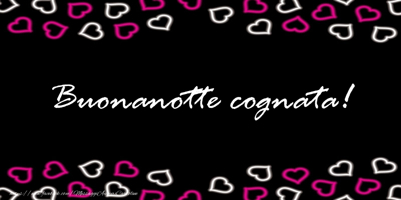 Cartoline di buonanotte per Cognata - Buonanotte cognata!