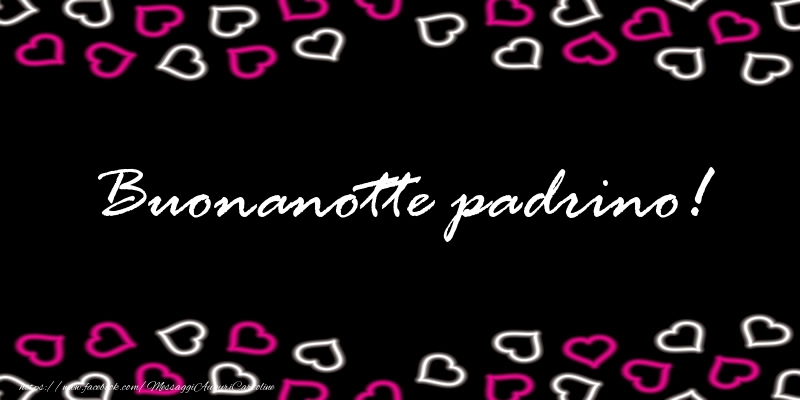 Cartoline di buonanotte per Padrino - Buonanotte padrino!