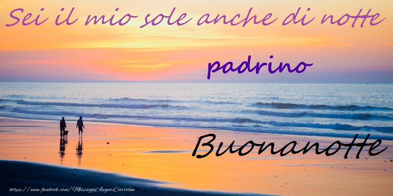 Cartoline di buonanotte per Padrino - Buonanotte padrino