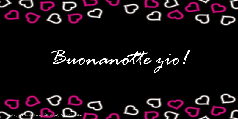 Cartoline di buonanotte per Zio - Buonanotte zio!