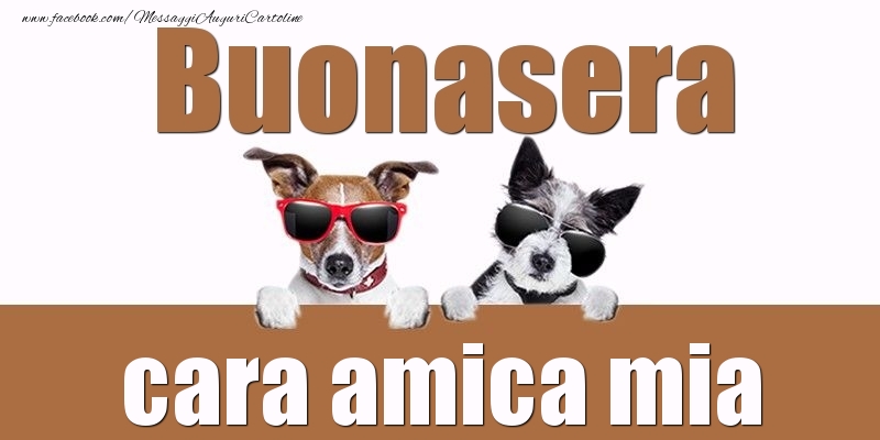 Cartoline di buonasera per Amica - Buonasera cara amica mia