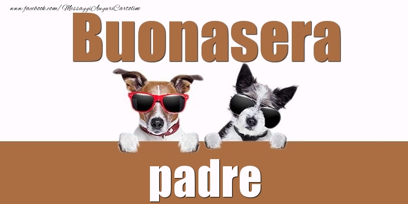 Cartoline di buonasera per Padre - Buonasera padre