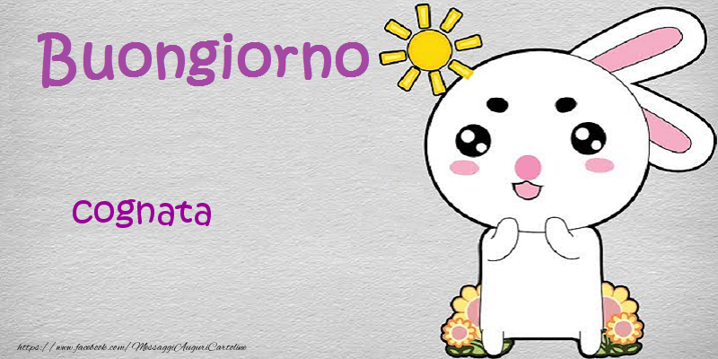 Cartoline di buongiorno per Cognata - Buongiorno cognata