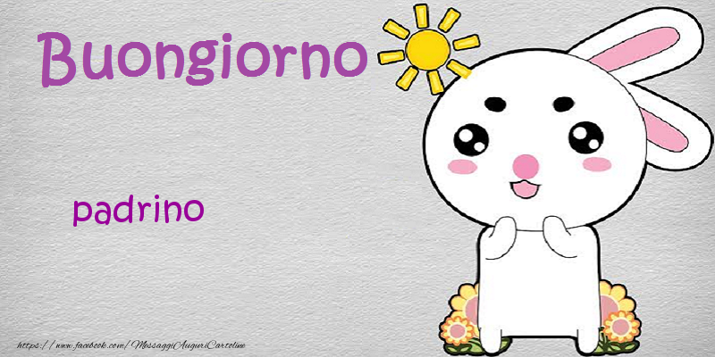 Cartoline di buongiorno per Padrino - Buongiorno padrino