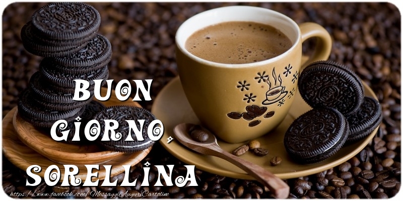 Cartoline di buongiorno per Sorella - Buon Giorno, sorellina