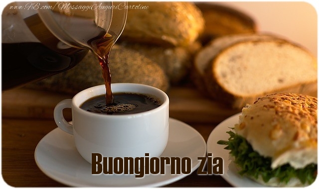 Cartoline di buongiorno per Zia - Buongiorno zia