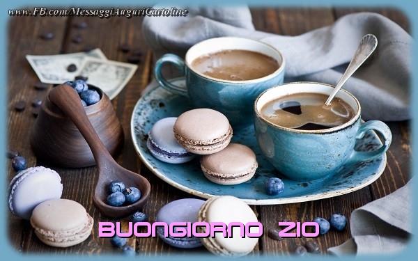 Cartoline di buongiorno per Zio - Buongiorno zio