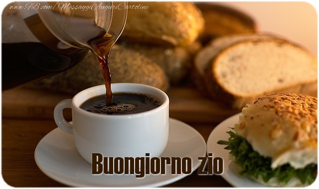 Cartoline di buongiorno per Zio - Buongiorno zio
