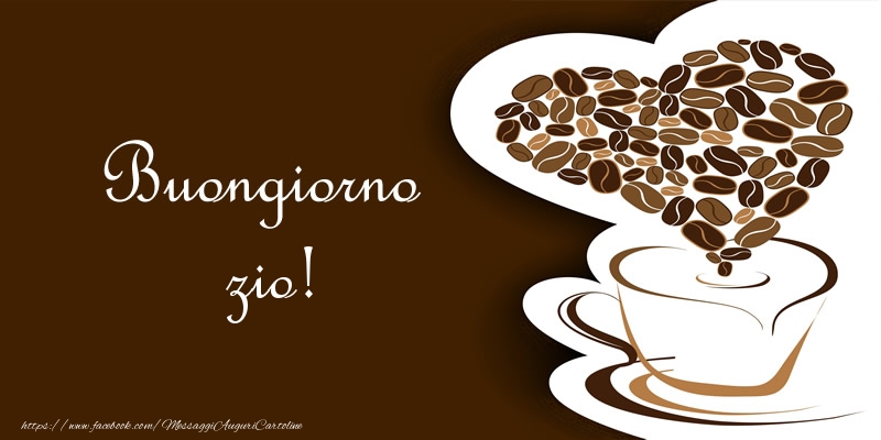 Cartoline di buongiorno per Zio - Buongiorno zio!