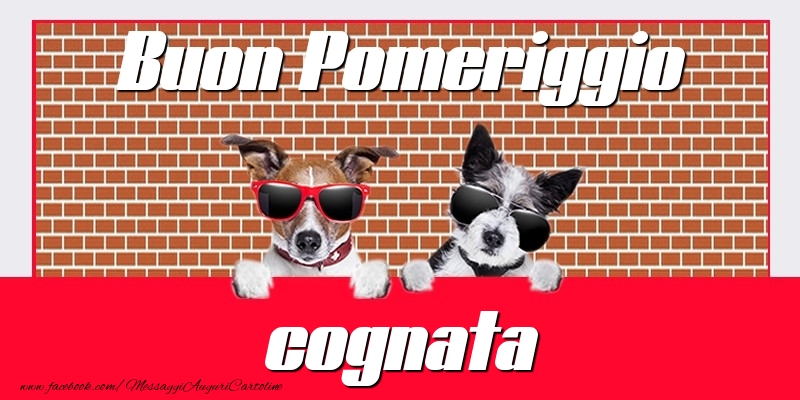 Cartoline di buon pomeriggio per Cognata - Buon Pomeriggio cognata