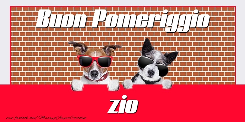 Cartoline di buon pomeriggio per Zio - Buon Pomeriggio zio