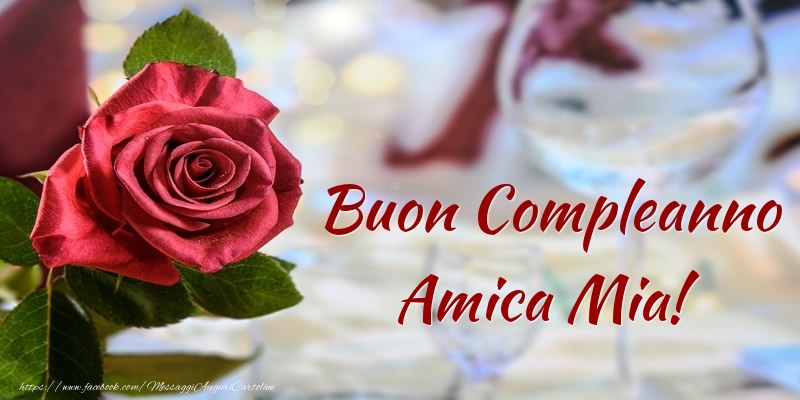 Cartoline di compleanno per Amica - Buon Compleanno amica mia!