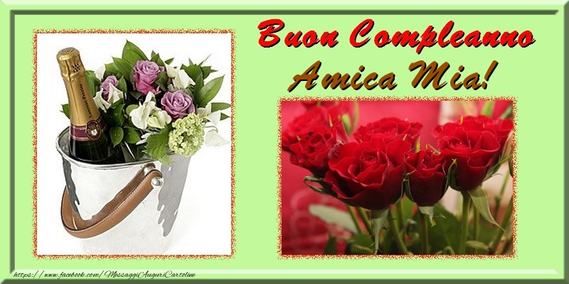 Cartoline di compleanno per Amica - Buon Compleanno amica mia