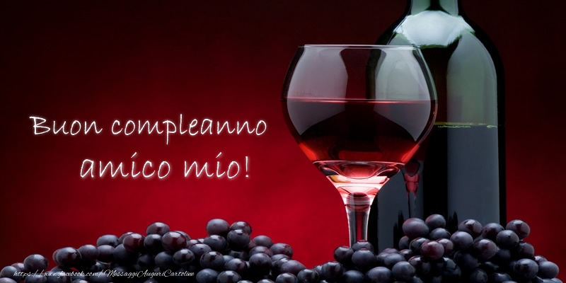 Cartoline di compleanno per Amico - Buon compleanno amico mio!