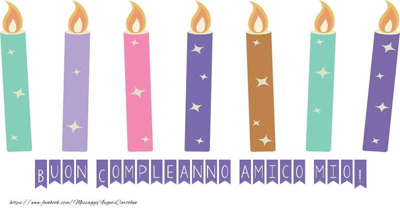 Cartoline di compleanno per Amico - Buon Compleanno amico mio!