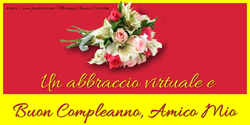 Cartoline di compleanno per Amico - Buon compleanno, amico mio