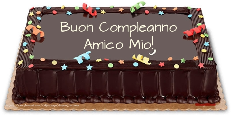 Cartoline di compleanno per Amico - Torta Buon Compleanno amico mio!