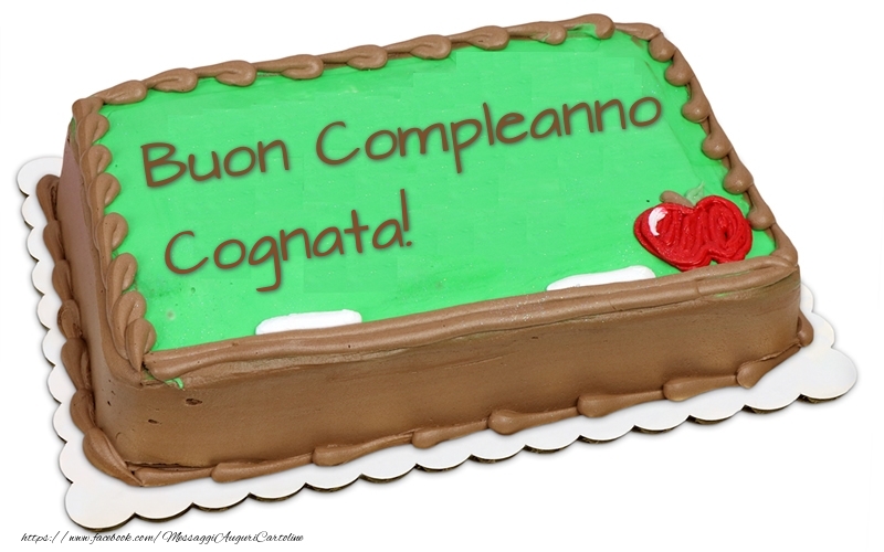 Cartoline di compleanno per Cognata - Buon Compleanno cognata! - Torta