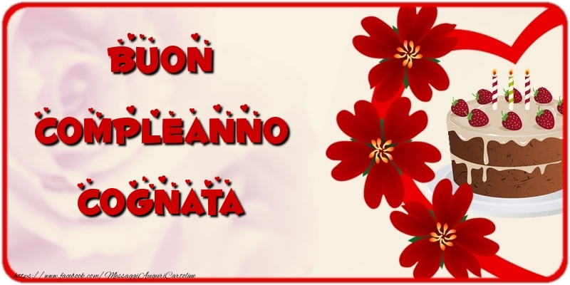 Cartoline di compleanno per Cognata - Buon Compleanno cognata