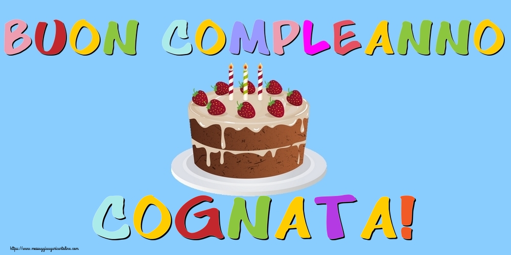 Cartoline di compleanno per Cognata - Buon Compleanno cognata!