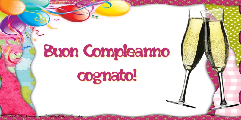 Cartoline di compleanno per Cognato - Buon Compleanno cognato!
