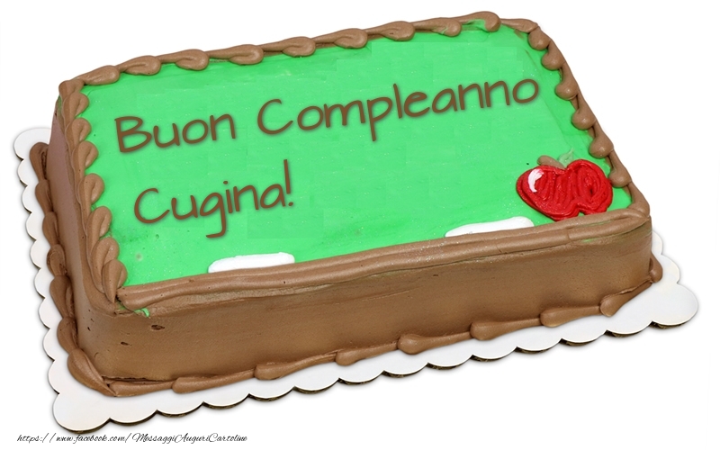 Cartoline di compleanno per Cugina - Buon Compleanno cugina! - Torta