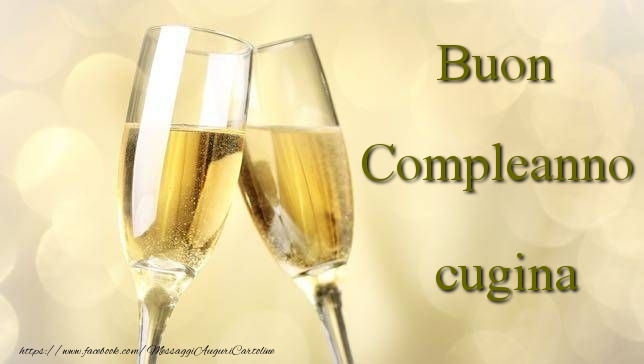 Cartoline di compleanno per Cugina - Buon Compleanno cugina