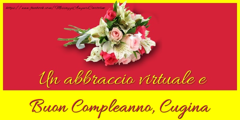 Cartoline di compleanno per Cugina - Buon compleanno, cugina
