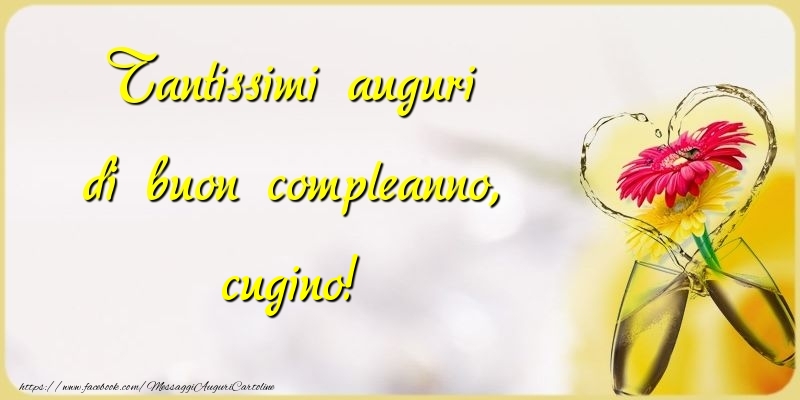 Cartoline di compleanno per Cugino - Tantissimi auguri di buon compleanno, cugino