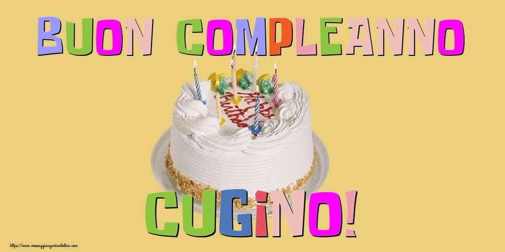 Cartoline di compleanno per Cugino - Buon Compleanno cugino!