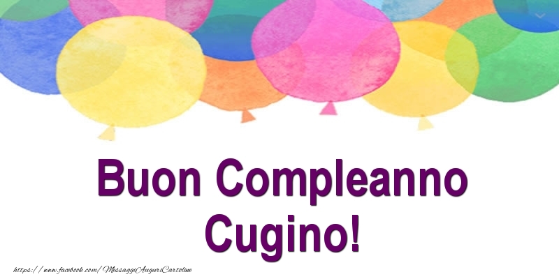 Cartoline di compleanno per Cugino - Buon Compleanno cugino!