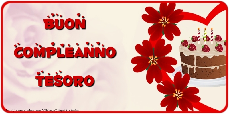 Cartoline di compleanno per Fidanzata - Buon Compleanno tesoro