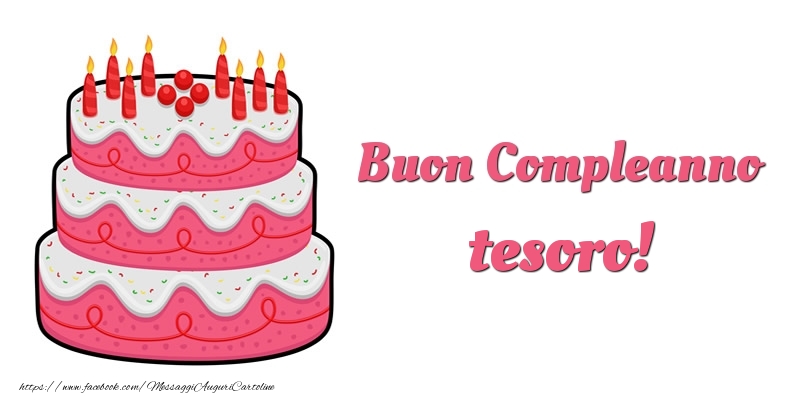 Cartoline di compleanno per Fidanzata - Torta Buon Compleanno tesoro