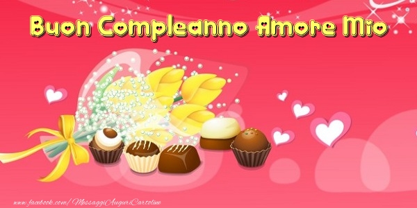 Cartoline di compleanno per Fidanzato - Buon Compleanno amore mio