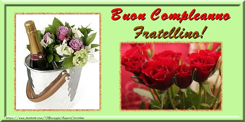 Cartoline di compleanno per Fratello - Buon Compleanno fratellino