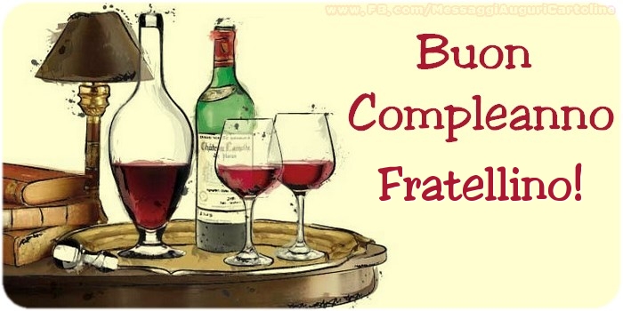 Cartoline di compleanno per Fratello - Buon compleanno fratellino