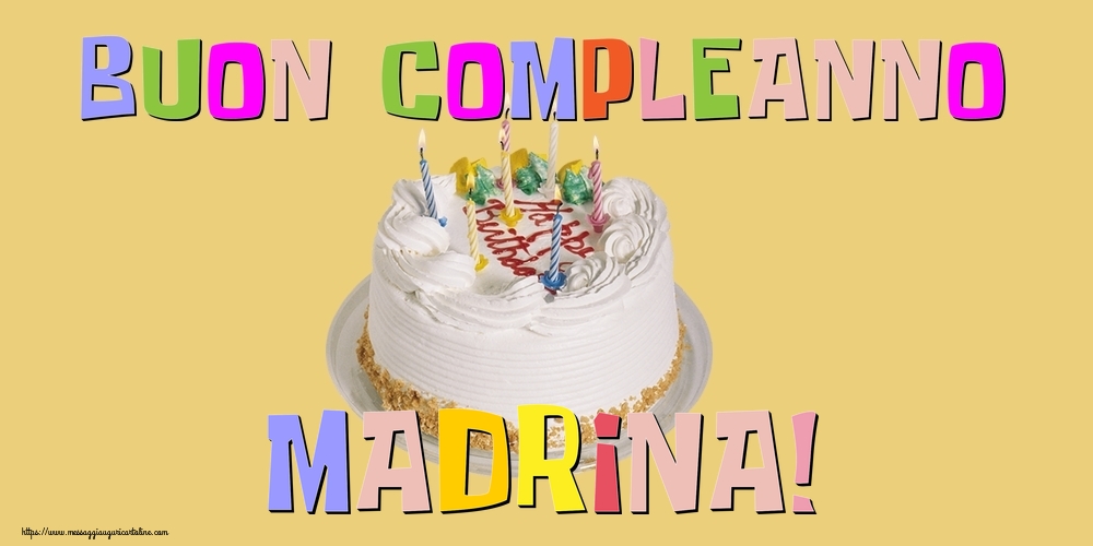 Cartoline di compleanno per Madrina - Buon Compleanno madrina!
