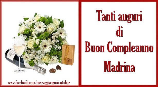 Cartoline di compleanno per Madrina - Tanti auguri di Buon Compleanno madrina