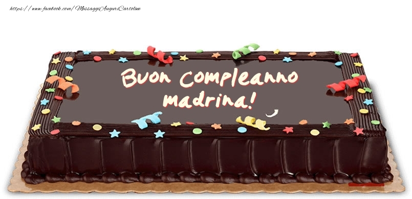 Cartoline di compleanno per Madrina - Torta di compleanno per madrina!
