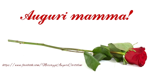 Cartoline di compleanno per Mamma - Auguri di Buon Compleanno mamma!