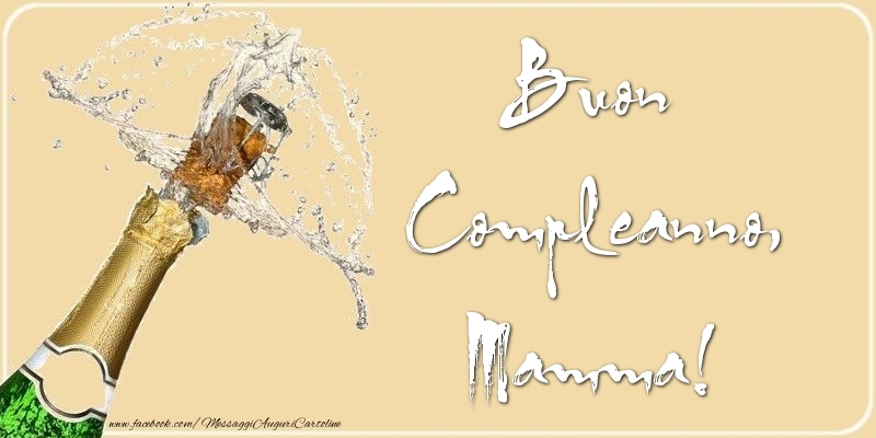 Cartoline di compleanno per Mamma - Buon Compleanno, mamma