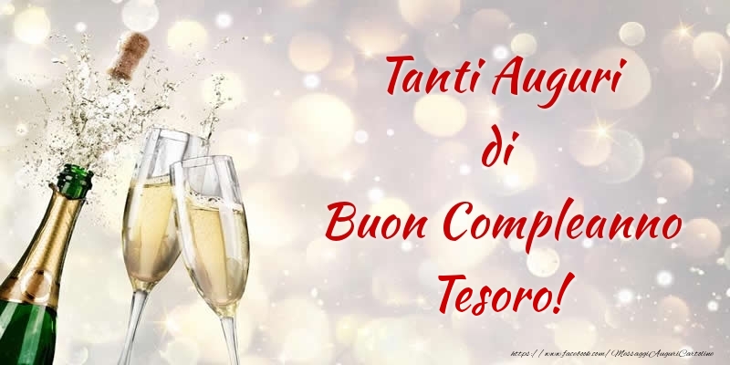 Cartoline di compleanno per Marito - Tanti Auguri di Buon Compleanno tesoro!