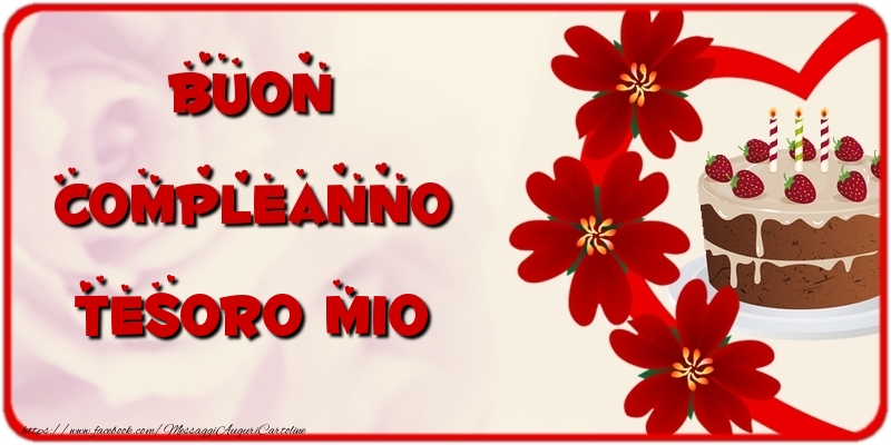 Cartoline di compleanno per Marito - Buon Compleanno tesoro mio