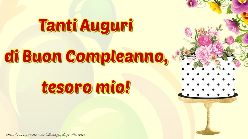 Cartoline di compleanno per Marito - Tanti Auguri di Buon Compleanno, tesoro mio